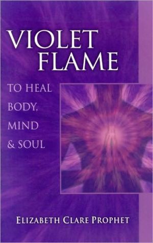 Violet Flame to Heal Body, Mind and Soul