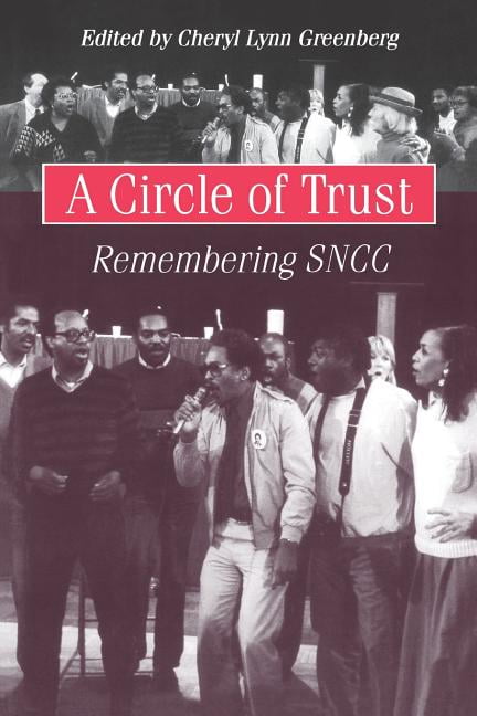 Greenberg - A Circle of Trust  Remembering SNCC - New paperback or sof - X555z