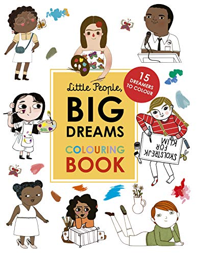 Little People, Big Dreams Colouring Book: 15 dreamers to colour By Maria Isabel