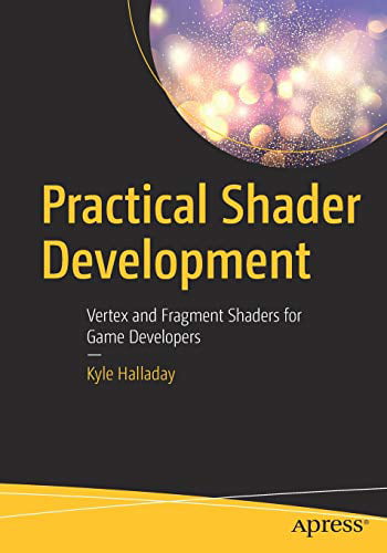 Practical Shader Development - 9781484244562