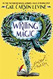 Writing Magic Creating Stories that Fly by Gail Carson Levine (Paperback Book)