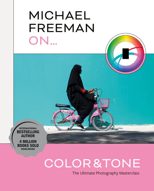 Michael Freeman On... Color & Tone by Michael Freeman - - Image 6