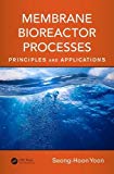 Membrane Bioreactor Processes - 9781482255836