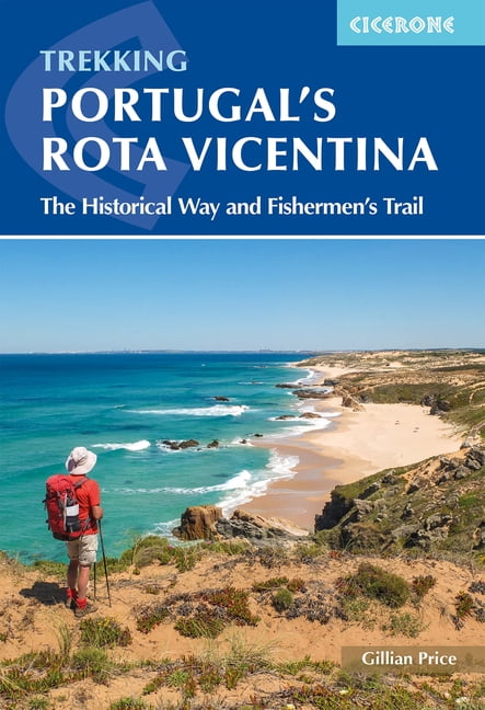 Portugal's Rota Vicentina The Historical Way and Fisherman's Trail