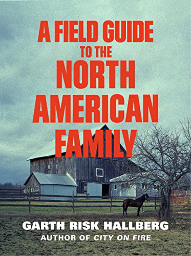A Field Guide to the North American Family