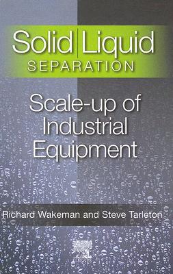 Solid/Liquid Separation Scale-up of Industrial Equipment Tarleton Wakeman