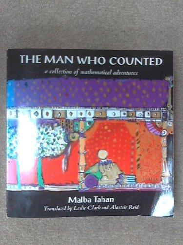 The Man Who Counted: Collection of Mathematical Adventures By Malba Tahan, Lesl