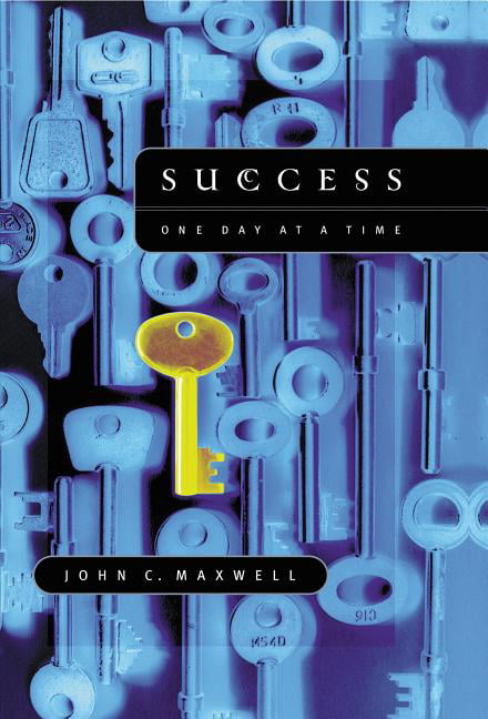 Success: One Day at a Time by John C. Maxwell - 9780718029869