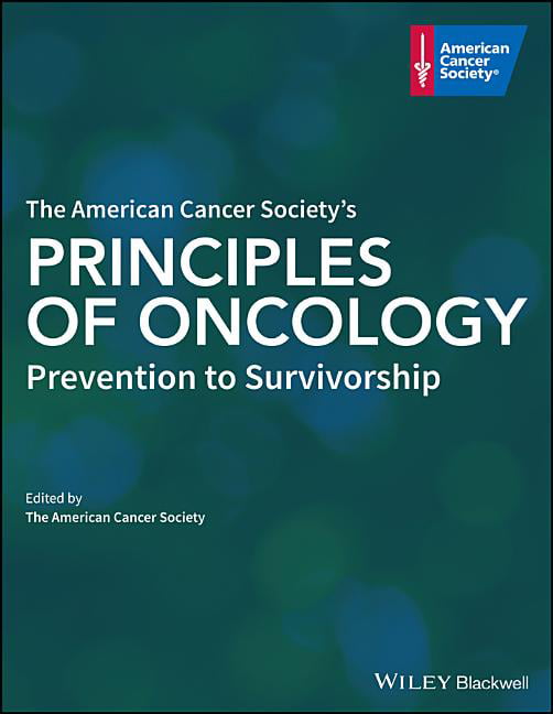 The American Cancer Society's Principles of Oncology by  The ... - 9781119468844
