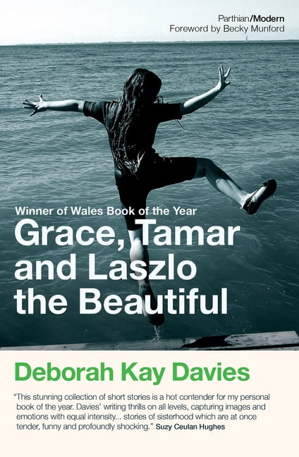 Grace, Tamar and Lazlo the Beautiful - Deborah Kay Davies