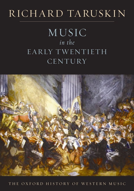 The Oxford History of Western Music: Volume 4: Music in the E... - 9780195384840