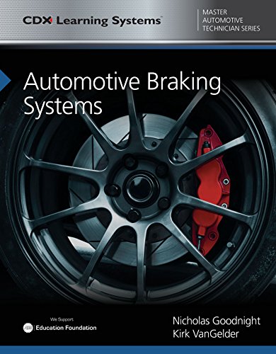 Automotive Braking Systems – CDX Master Automotive Technician Series Goodnight