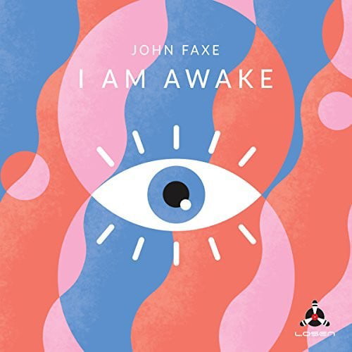John Faxe - I Am Awake
