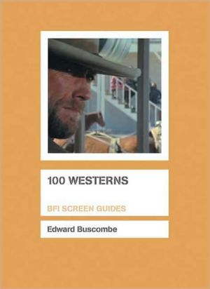 100 Westerns by Edward Buscombe - 9781844571123