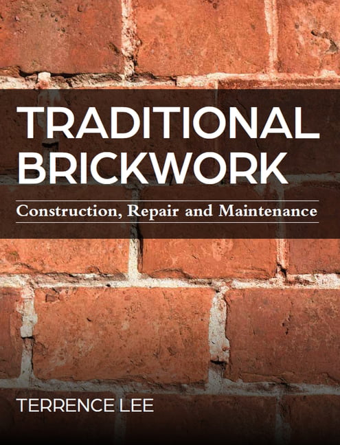 Traditional Brickwork: Construction, Repair and Maintenance by Terrence Lee - Image 2