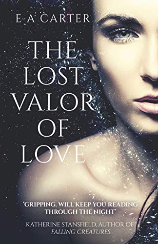 The Lost Valor of Love: 1 (Transcendence) - Carter, E A