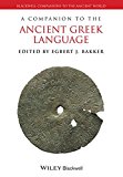 A Companion to the Ancient Greek Language