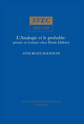 L`Analogie et le probable – pensée et écriture chez Denis Diderot Maurseth