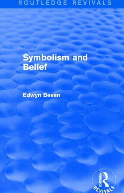 Symbolism and Belief (Routledge Revivals) - 9781138026070