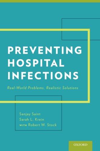 Preventing Hospital Infections: Real-World Problems, Realistic S
