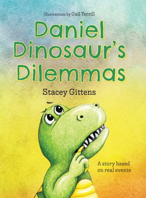 Daniel Dinosaur's Dilemmas. Gittens, Yerrill, Wills 9781739773519 New**