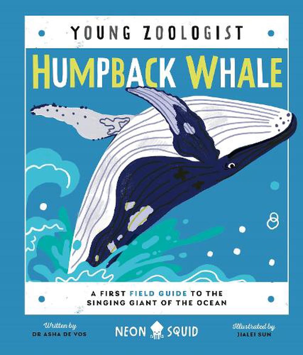 Humpback Whale (Young Zoologist), Neon Squid, New, Hardback