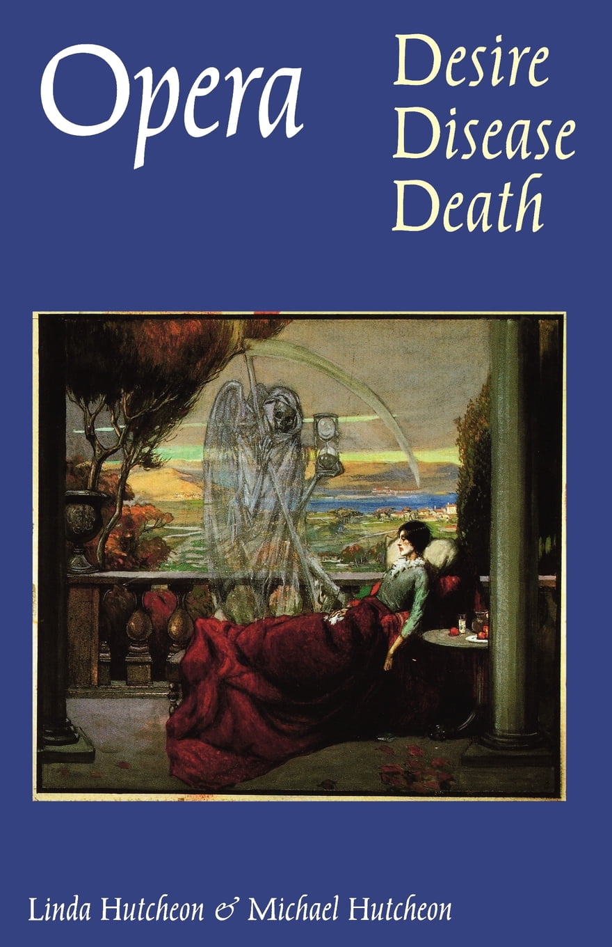 Opera – Desire, Disease, Death Hutcheon Hutcheon Paperback 9780803273184