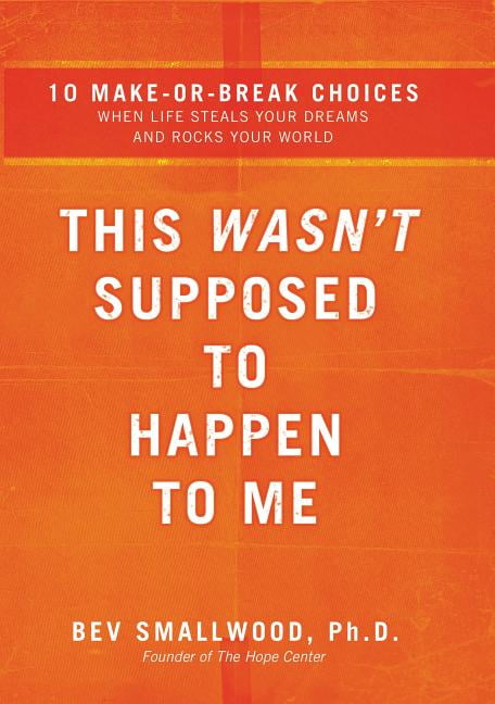 This Wasn't Supposed to Happen to Me by Bev Smallwood - 9780785297314