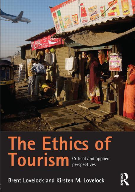 The Ethics of Tourism by Brent Lovelock, Kirsten Lovelock - 9780415575584