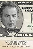 The Accidental American Tony Blair and the Presidency