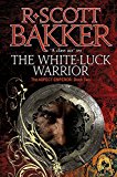 The White-Luck Warrior: Book 2 of the Aspect-Emperor by Bakker R Scott (PB 2012) - Image 7