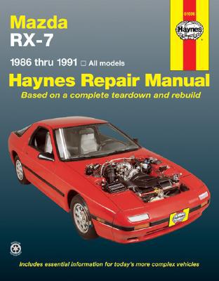 Mazda RX–7 for Mazda RX–7 models inc. turbo (1986–1991) Haynes Repair Manual (U…