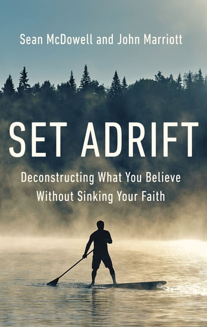 Set Adrift: Deconstructing What You Believe Without Sinking Your Faith - Image 3