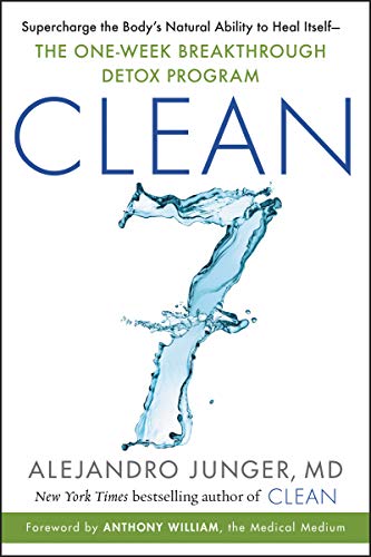 CLEAN 7: Supercharge the Body's Natural Ability to Heal Itself-The One-Week... - Image 5