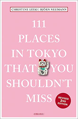 111 Places in Tokyo That You Shouldn't Miss (11, Izeki, Neumann Paperback+- - Image 5