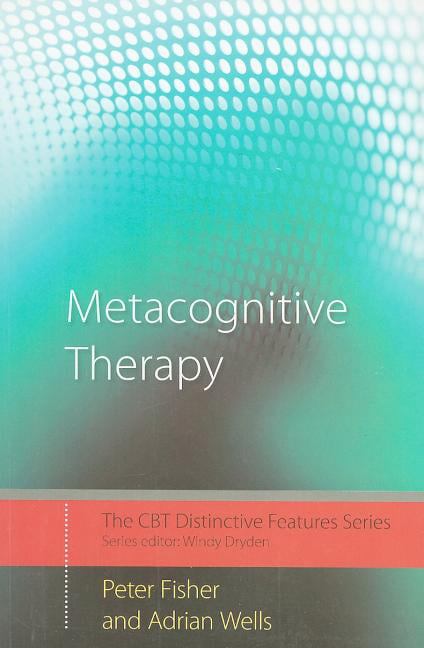 Metacognitive Therapy: Distinctive Features (CBT Distinctive Features) - Image 3