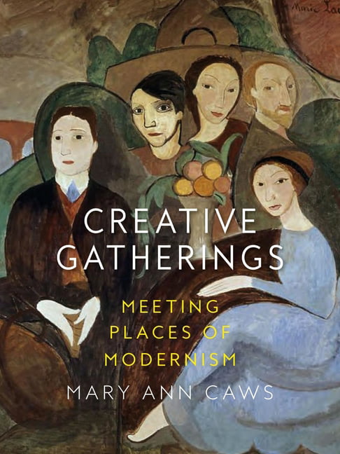 Creative Gatherings by Mary Ann Caws - 9781789140552