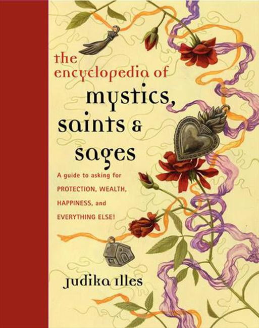Encyclopedia of Mystics, Saints & Sages: A Guide to Asking for Protection, Weal - Image 5