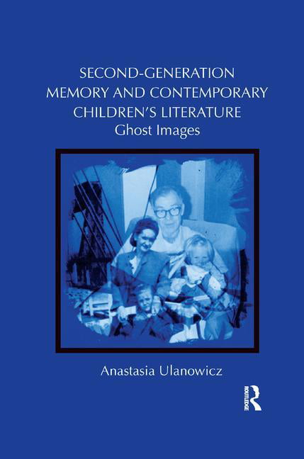 Second-Generation Memory and Contemporary Children’s Literature
