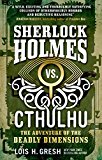 Sherlock Holmes vs. Cthulhu: The Adventure of the Deadly Dimensions