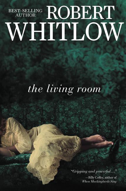 The Living Room by Robert Whitlow - 9781401685621