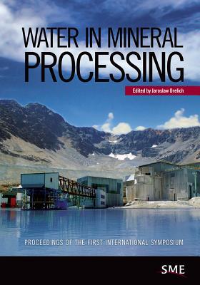 Water in Mineral Processing by Jaroslaw Drelich - 9780873353496