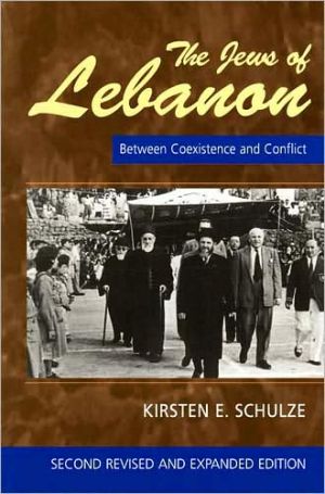 The Jews of Lebanon – Between Coexistence & Conflict: 2nd Edition Schulze