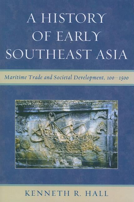 A History of Early Southeast Asia - 9780742567610