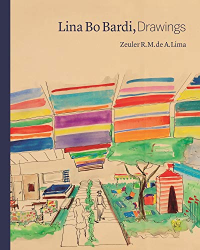 Lina Bo Bardi, Drawings by Zeuler Lima - 9780691191195