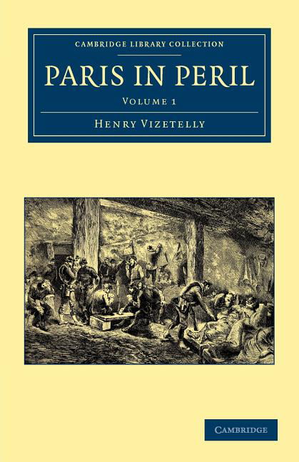 Paris in Peril Vizetelly Paperback Cambridge University Press Volume 1