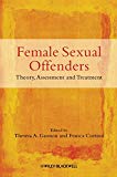 Female Sexual Offenders by Theresa A. Gannon, Franca Cortoni - 9780470683446