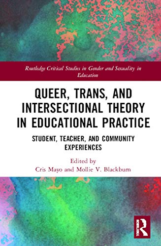 Queer, Trans, and Intersectional Theory in Educational Practice - 9780367418366