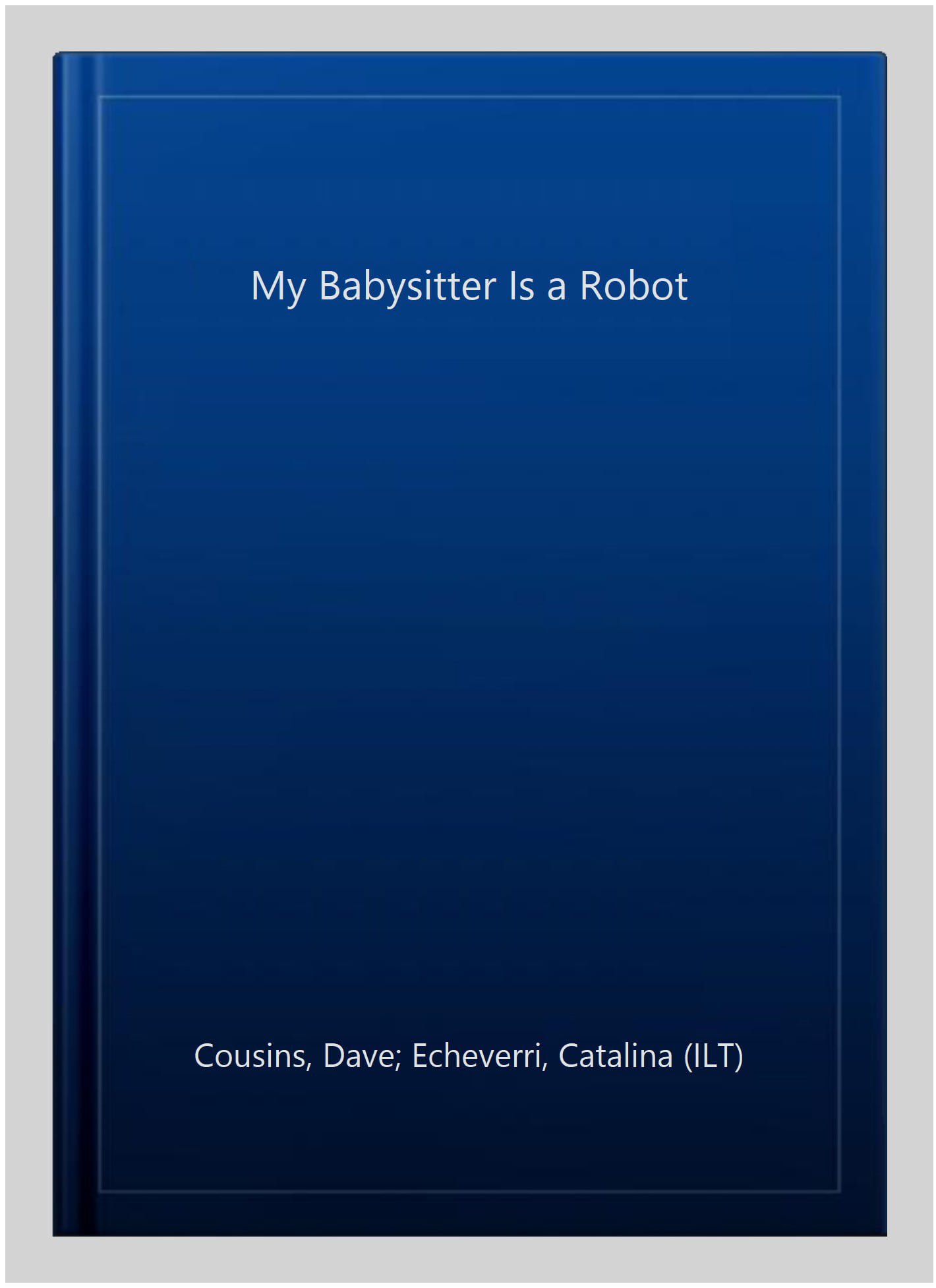 My Babysitter Is a Robot