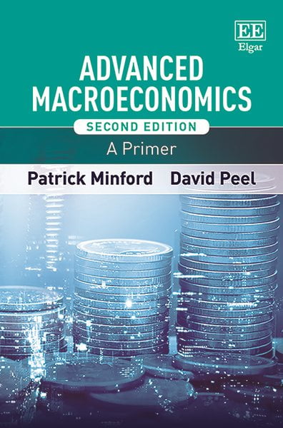 Advanced Macroeconomics – A Primer, Second Edition Minford Peel Paperback
